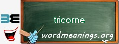 WordMeaning blackboard for tricorne